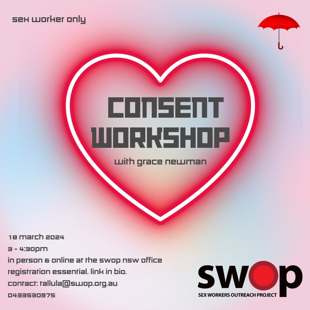 Sex worker only. Consent workshop with Grace Newman. 18 March 2024. 3-4.30pm in person & online at the SWOP NSW office. Registration essential. Contact: tallula@swop.org.au. 0433530975