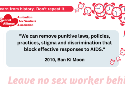 2010 Ban Ki Moon urges: ‘We can remove punitive laws, policies, practices, stigma and discrimination that block effective responses to AIDS.”